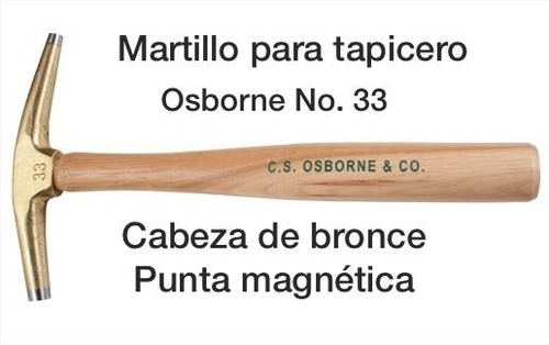 Martillo Tapicero Osborne No. 33. Cabeza De Bronce