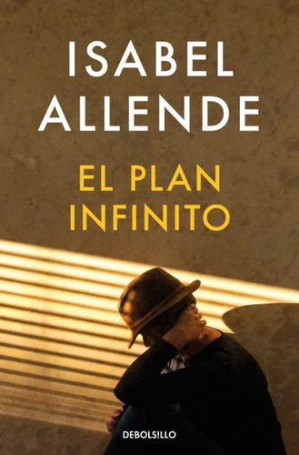 El plan infinito, de Isabel Allende. Editorial Debols!Llo, tapa blanda en español, 2022