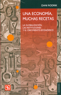 Una Economía, Muchas Recetas. La Globalización, Las Instituc