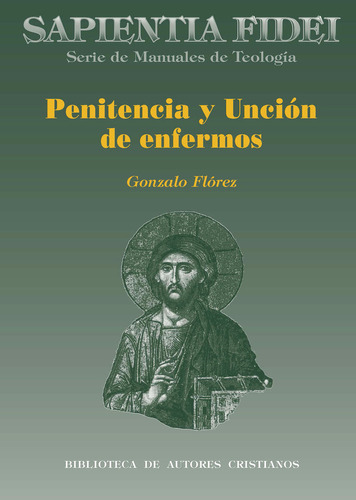 Penitencia Y Uncion De Enfermos - Florez Garcia, Gonzalo