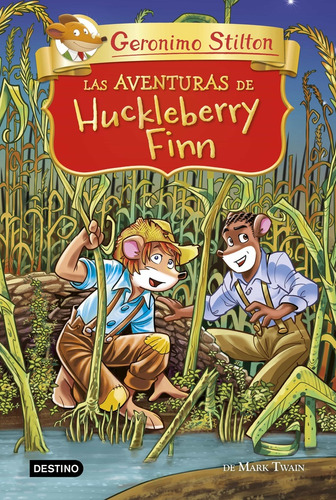 Aventuras De Huckleberry Finn, Las - Geronimo Stilton
