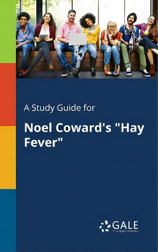 A Study Guide For Noel Coward's Hay Fever, De Gale, Cengage Learning. Editorial Gale Study Guides, Tapa Blanda En Inglés