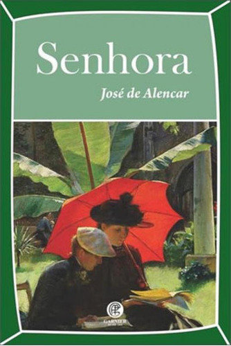 Senhora, De Alencar, José De. Editora Garnier, Capa Mole Em Português