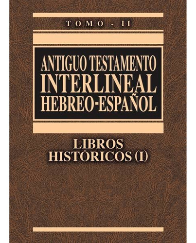 Antiguo Testamento Interlineal Hebreo-español Vol. 2