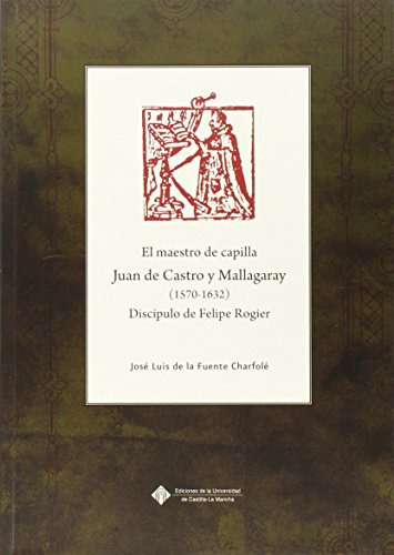 Libro El Maestro De Capilla Juan De Castro Y Malla De De La