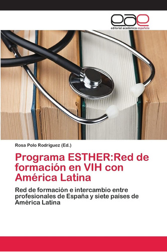 Libro: Programa Esther:red De Formación En Vih Con América L