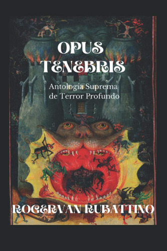 Libro: Opus Tenebris: Antología Suprema De Terror Profundo (