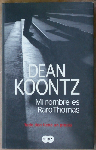 Dean Koontz - Mi Nombre Es Raro Thomas