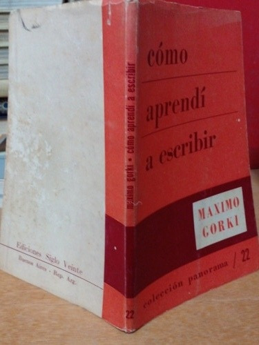 Cómo Aprendí A Escribir- Maximo Gorki (Usado)