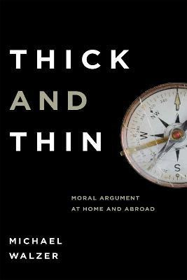 Libro Thick And Thin : Moral Argument At Home And Abroad ...