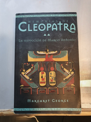 Cleopatra. Ii La Seducción De Marco Antonio. Margaret George (Usado)
