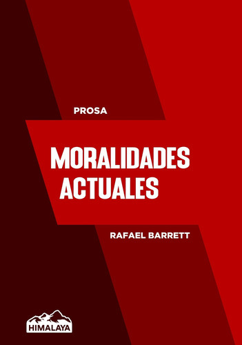 Moralidades Actuales - Rafael Barrett, De Barrett Rafael. E
