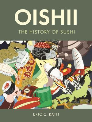 Libro Oishii : The History Of Sushi - Eric C. Rath