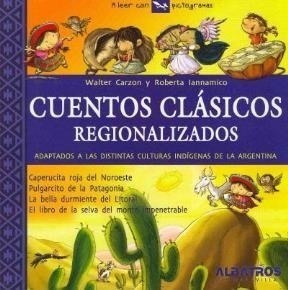 Cuentos Clásicos Regionalizados 1 - Roberta Iannamico