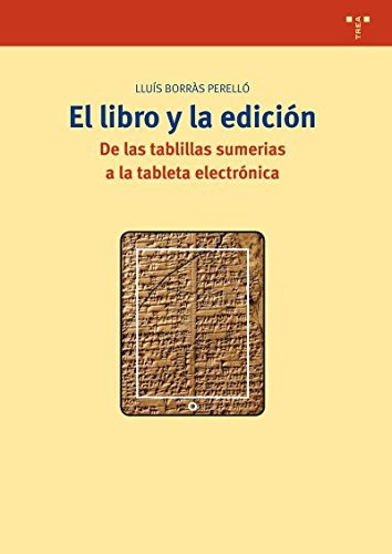 Libro El Libro Y La Edicion De Las Tablillas Sum De Borras P