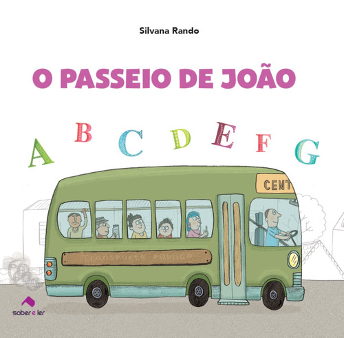 O passeio de João, de Rando, Silvana. Saber e Ler Editora Ltda, capa mole em português, 2019