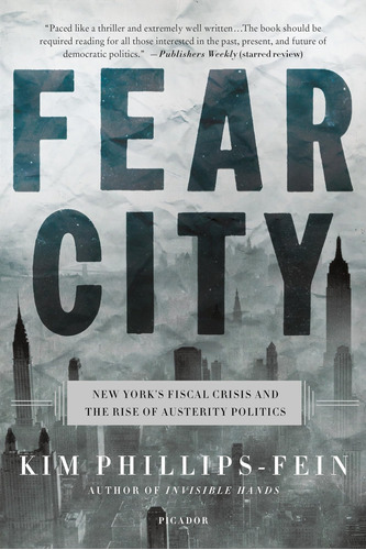 Libro: Fear City: New Yorks Fiscal Crisis And The Rise Of Au