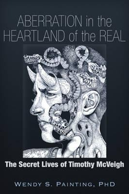 Aberration In The Heartland Of The Real - Wendy S. Painti...
