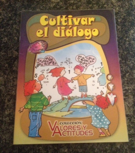 Libro Cultivar El Dialogo De Coleccion Valores Y Actitudes