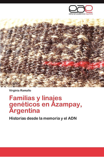 Libro: Familias Y Linajes Genéticos En Azampay, Argentina: H