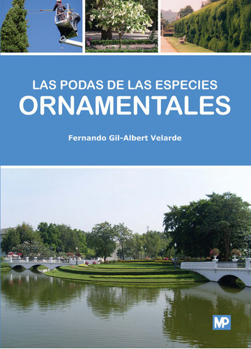 Libro Las Podas De Las Especies Ornamentales - Gil-albert...