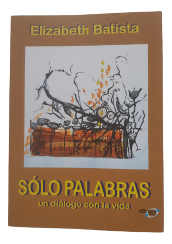 Sólo Palabras / Elizabeth Batista / Ed Abrace