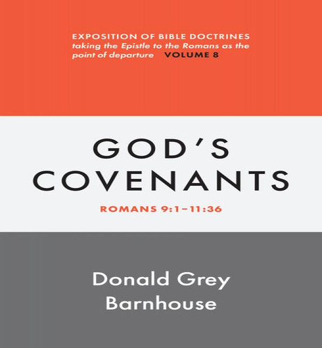 Romans, Vol 8: God's Covenants, De Donald Grey Barnhouse. Editorial William B. Eerdmans Publishing Company, Tapa Blanda En Inglés