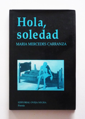 Hola Soledad - Maria Mercedes Carranza 