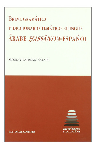 Breve Gramática Y Diccionario Bilingüe Árabe Hassaniya-espa