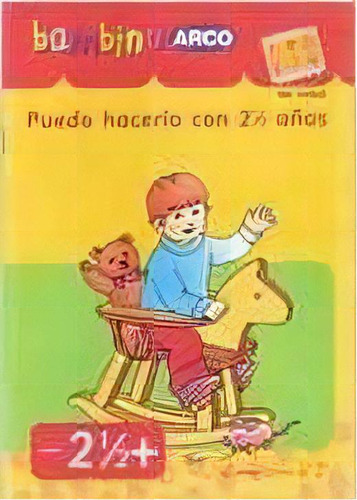 Bambino Arco. Puedo Hacerlo Con 2,5 Aãâ±os, De Michael Junga. Editorial J. Domingo Ferrer, S.l., Tapa Blanda En Español