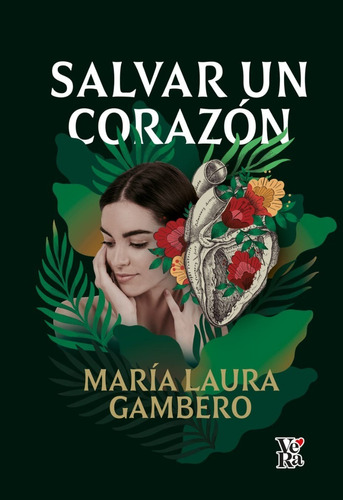 Salvar Un Corazón - Ml Gambero - Vera Romántica - Hon Libros