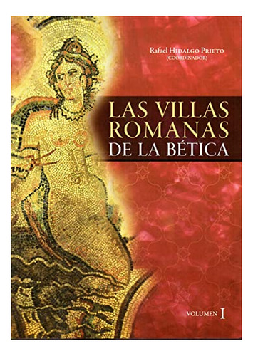 Libro Las Villas Romanas De La Betica 2 Vol  De V.v.a.a.