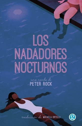Los Nadadores Nocturnos. Peter Rock. Godot