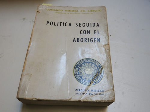 Politica Seguida Con El Aborigen. Tomo Ii.  L551