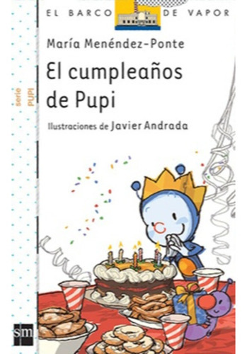 Cumpleaños De Pupi El-sm Blanca 28, De Menendez-ponte Maria. Editorial Ediciones Sm, Tapa Blanda En Español