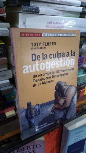 Toty Flores Compilador - De La Culpa A La Autogestion