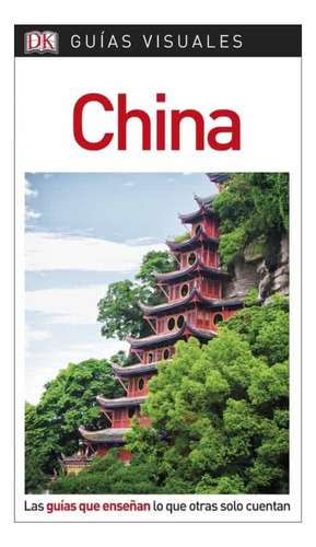 Guia Visual China, De Varios Autores. Editorial Dorling Kindersley, Tapa Blanda En Español