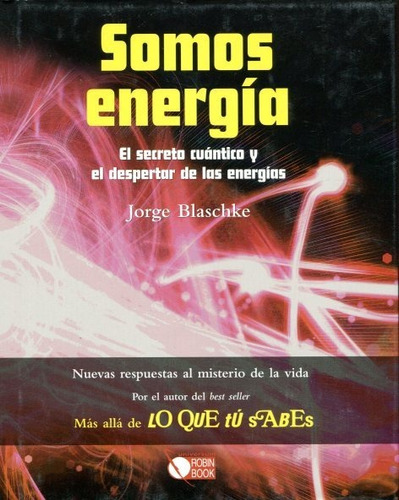 Somos Energía - Secreto Cuántico, Jorge Blaschke, Robin Book