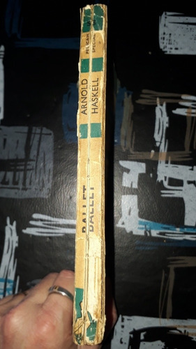 Libro Antiguo Ballet De Arnold Haskell. Primera Edición. (Usado)