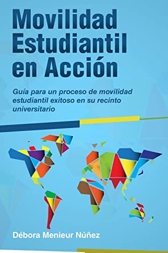 Movilidad Estudiantil En Accion: Guia Para Un Proceso De Mov