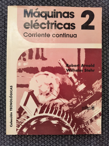 Máquinas Eléctricas 2 Corriente Continua 1a Ed 1983 (Usado)