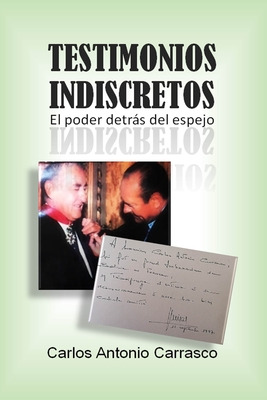 Libro Testimonios Indiscretos: El Poder Detrã¡s Del Espej...