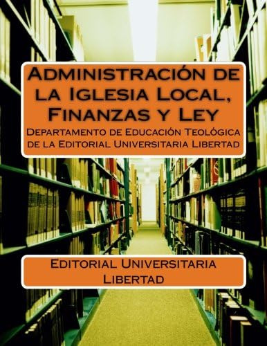 Libro Administracion Iglesia Local, Finanzas Y Ley De