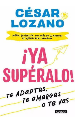 Ya Supéralo - César Lozano