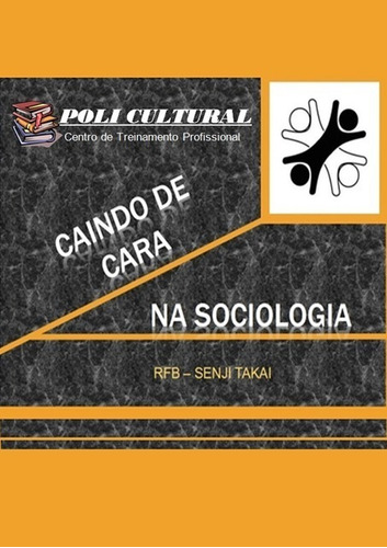 Caindo de Cara  Sociologia, de RFB - Senji Takai. Série Não aplicável Editora Clube de Autores, capa mole, edição 1 em português, 2019