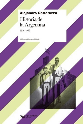 Historia De La Argentina 1916 - 1955  - Edicion Corregida