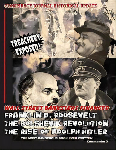 Wall Street Banksters Financed Roosevelt, Bolshevik Revolution And : The Most Dangerous Book Ever..., De Commander X. Editorial Inner Light Global Communications, Tapa Blanda En Inglés