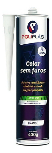 Cola Prego Fixa Madeira Vidro Metal Gesso Poliplas Br 400g