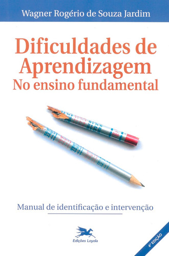 Dificuldades de aprendizagem no ensino fundamental: Manual de identificação e intervenção, de Jardim, Wagner Rogério de Souza. Editora Associação Nóbrega de Educação e Assistência Social, capa mole em português, 2001