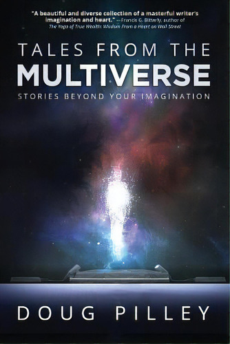 Tales From The Multiverse: Stories Beyond Your Imagination, De Pilley, Doug. Editorial Koehler Books, Tapa Blanda En Inglés